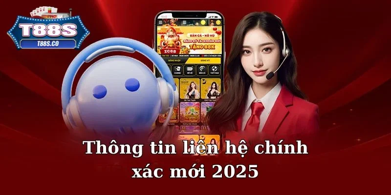 Thông tin liên hệ chính xác mới 2025